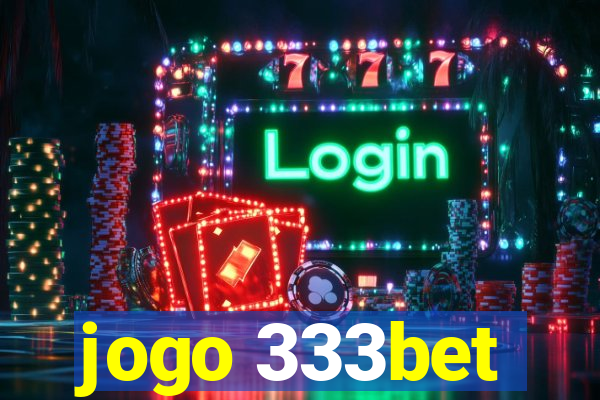 jogo 333bet